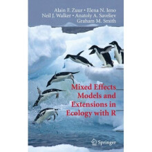 Mixed Effects Models and Extensions in Ecology with R (Statistics for Biology and Health)