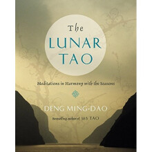 The Lunar Tao: Meditations in Harmony with the Seasons