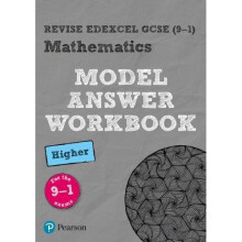 Revise Edexcel GCSE (9-1) Mathematics Higher Model Answer Workbook (REVISE Edexcel GCSE Maths 2015)