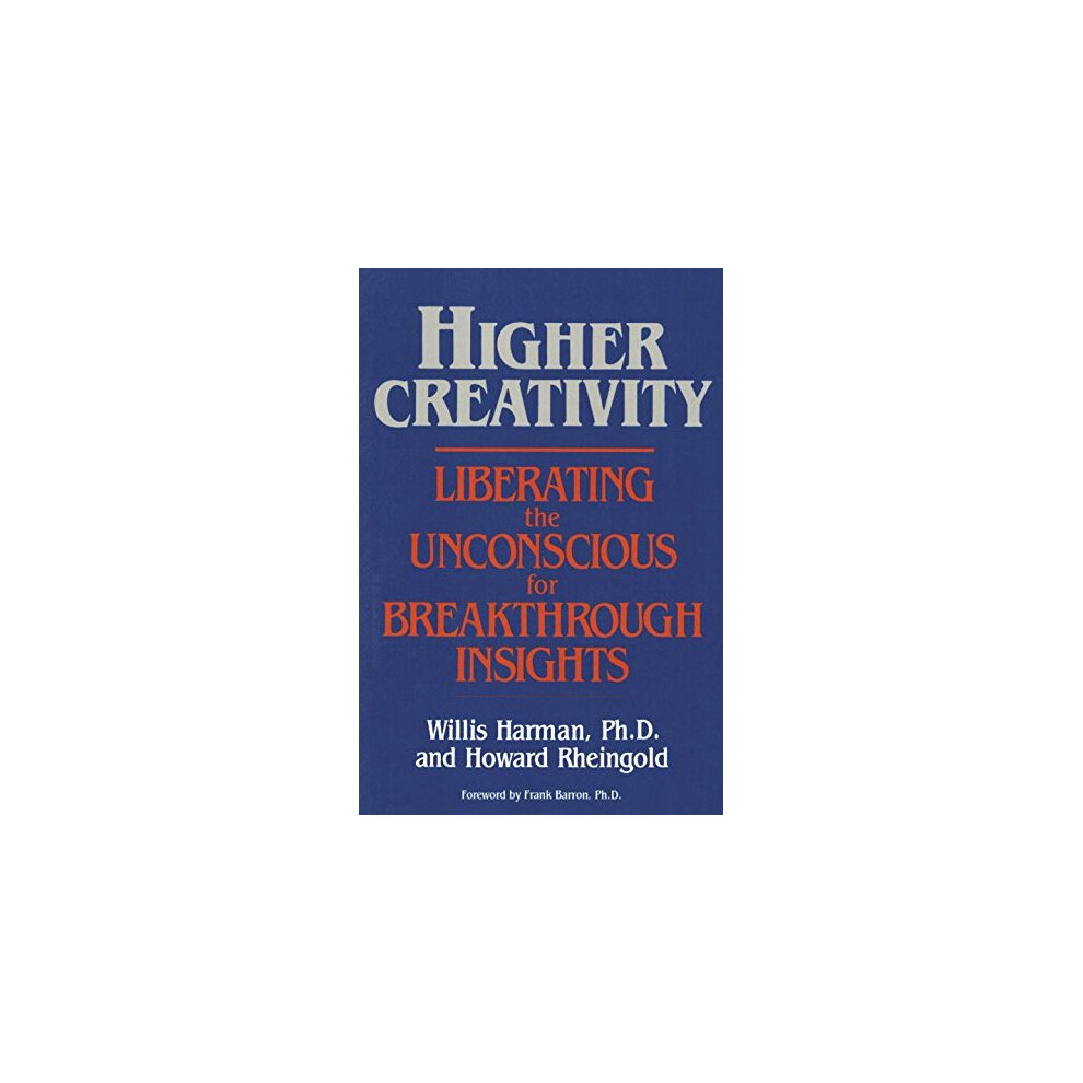 Higher Creativity: Liberating the Unconscious for Breakthrough Insights-image-OPC-PHXCKT-NEW