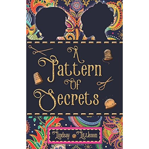A Pattern of Secrets By Lindsay Littleson | Historical Fiction
