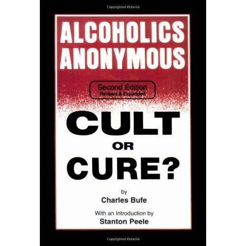 Alcoholics Anonymous: Cult or Cure?