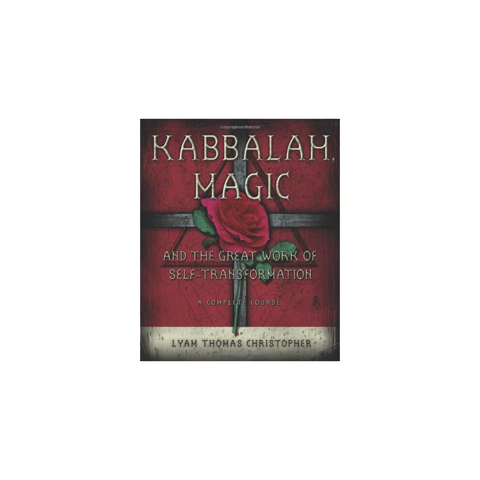 Kabbalah, Magic and the Great Work of Self-transformation