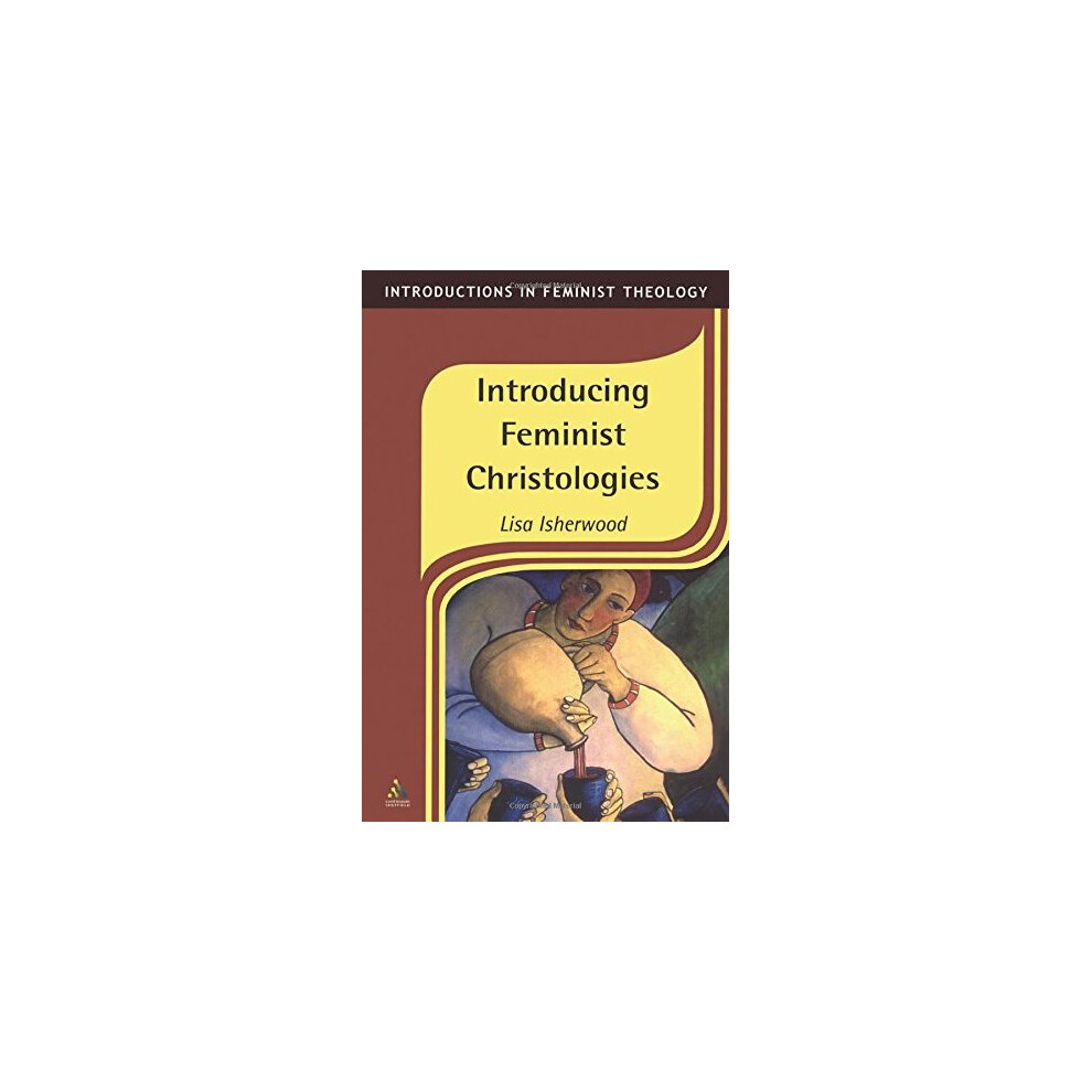 Introducing Feminist Christologies (Introductions in Feminist Theology)