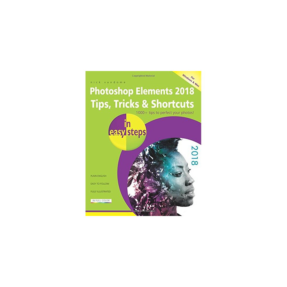 Photoshop Elements 2018 Tips, Tricks & Shortcuts in easy steps