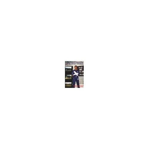 Encyclopaedia of Scottish Cricket