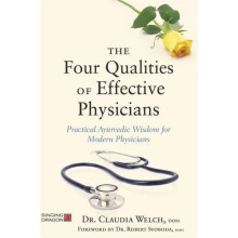 The Four Qualities of Effective Physicians (How the Art of Medicine Makes Effective Physicians)