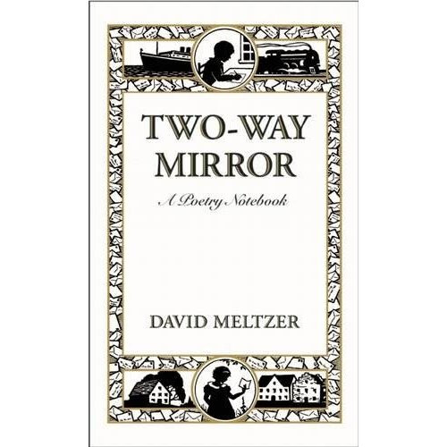 Two-Way Mirror: A Poetry Notebook