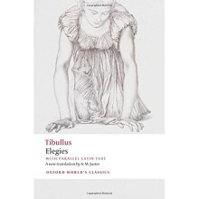 Elegies With parallel Latin text (Oxford World's Classics)