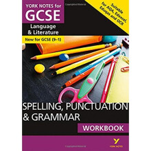 English Language and Literature Spelling, Punctuation and Grammar Workbook: York Notes for GCSE (9-1)