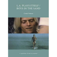 L.A. Plays Itself / Boys In The Sand : A Queer Film Classic (Queer Film Classics)