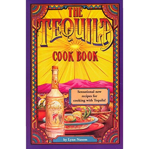 The Tequila Cookbook