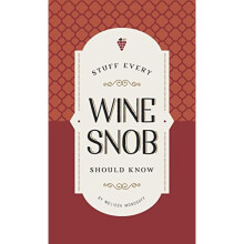 Stuff Every Wine Snob Should Know (Stuff You Should Know)