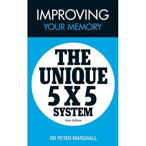 Improving Your Memory: The Unique 5 X 5 System