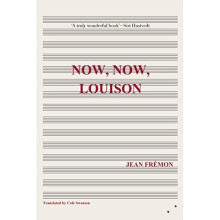 Now, Now, Louison