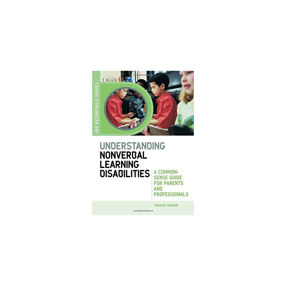 Understanding Nonverbal Learning Disabilities: A Common-sense Guide for Parents and Professionals (JKP Essentials)-image-OPC-PJDRNT-NEW