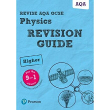 Revise AQA GCSE (9-1) Physics Higher Revision Guide: (with free online edition) (Revise AQA GCSE Science 16)