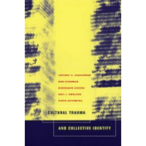 Cultural Trauma and Collective Identity