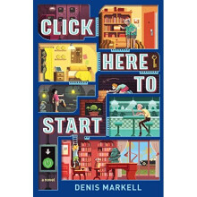 Click Here To Start (A Novel)