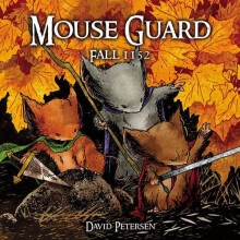 Mouse Guard Volume 1: Fall 1152: Fall 1152 v. 1