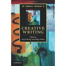 The Cambridge Companion to Creative Writing (Cambridge Companions to Literature)