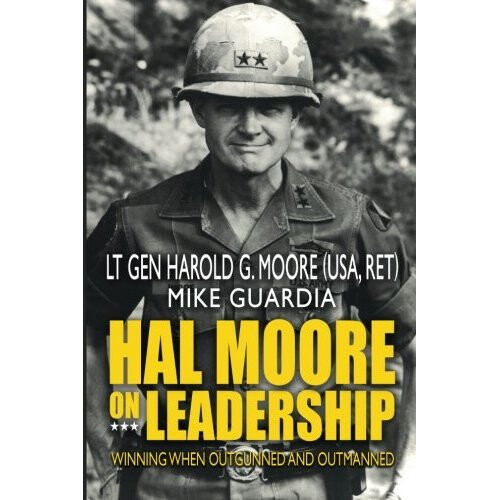Hal Moore on Leadership: Winning when Outgunned and Outmanned