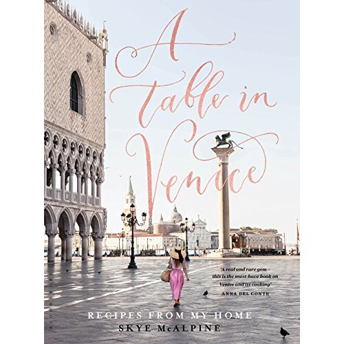 A Table in Venice: Recipes from my home