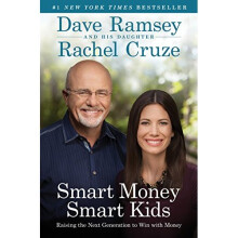 Smart Money Smart Kids: Raising the Next Generation to Win with Money