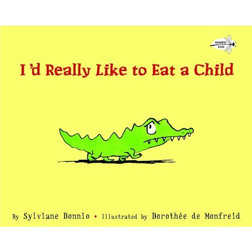 I'd Really Like to Eat a Child