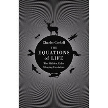 The Equations of Life: The Hidden Rules Shaping Evolution