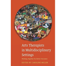 Arts Therapists in Multidisciplinary Settings