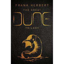 The Great Dune Trilogy: Dune, Dune Messiah, Children of Dune (GOLLANCZ S.F.)
