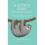 A Sloth's Guide to Taking It Easy: Be more sloth with these fail-safe tips for serious chilling 1