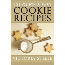 101 Quick & Easy Cookie Recipes