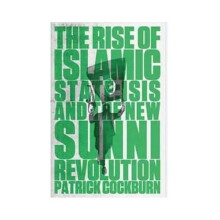 [(The Rise of Islamic State: ISIS and the New Sunni Revolution)] [Author: Patrick Cockburn] published on (March, 2015)