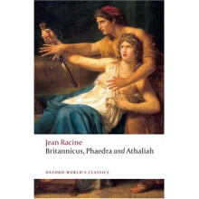 Britannicus, Phaedra, Athaliah (Oxford World's Classics)