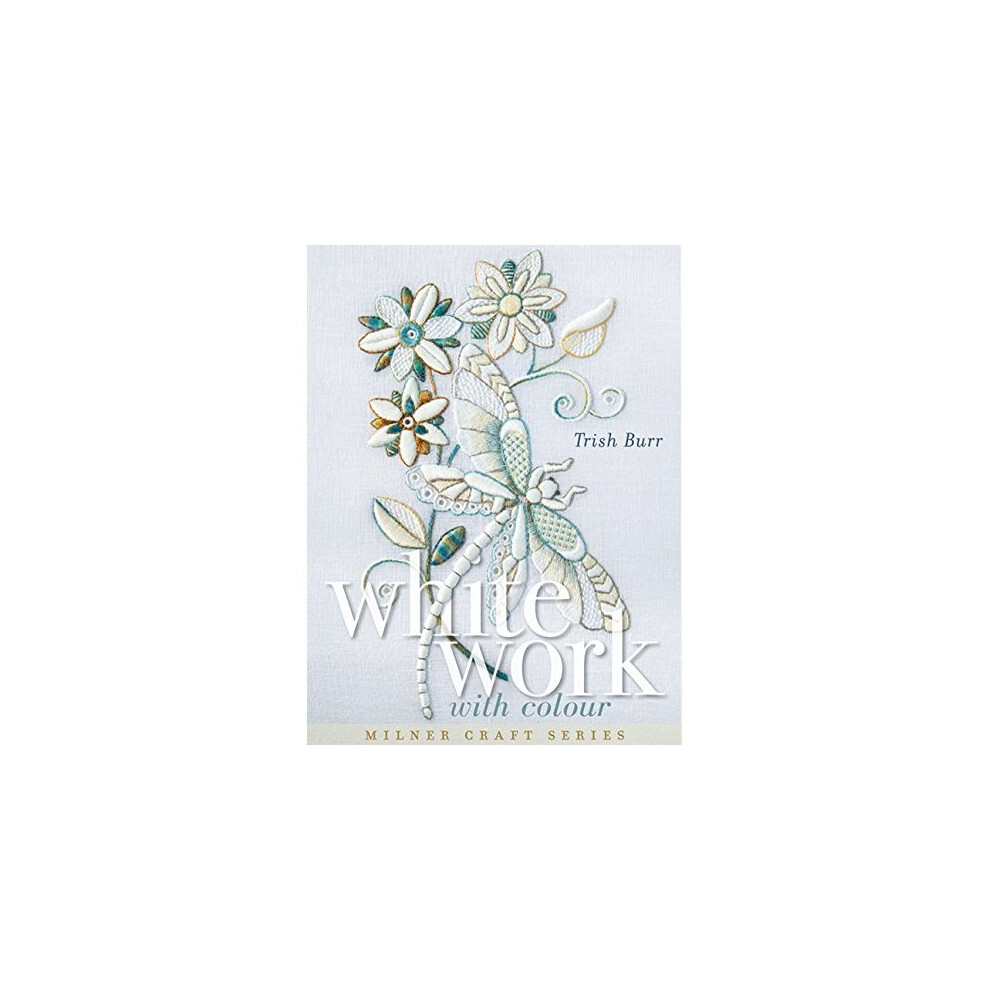 Whitework with Colour (Milner Craft Series)