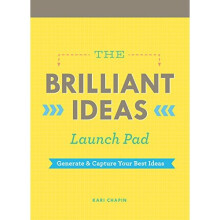 Brilliant Ideas Launch Pad (Kari Chapin): Generate & Capture Your Best Ideas (Notepad)