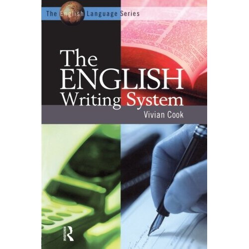 The English Writing System (The English Language Series)