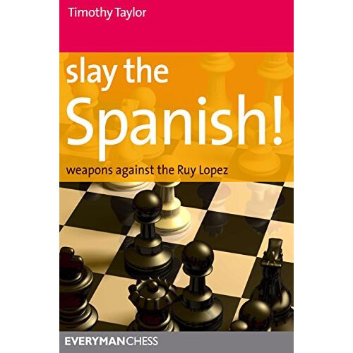 Slay the Spanish! (Everyman Chess)