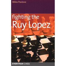 Fighting the Ruy Lopez (Starting Out Series)
