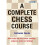 A Complete Chess Course 1