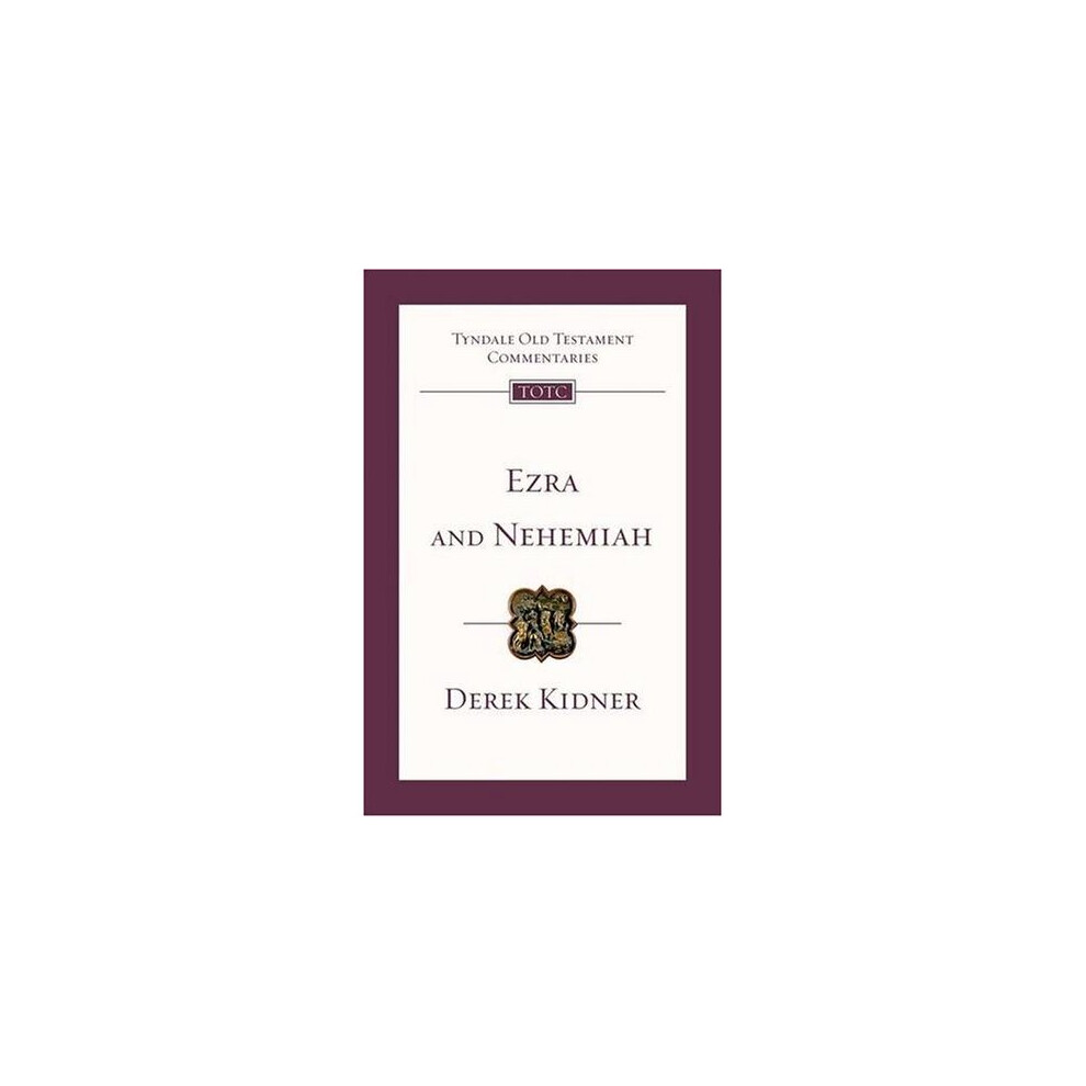 Ezra and Nehemiah: An Introduction and Commentary (Tyndale Old Testament Commentaries)