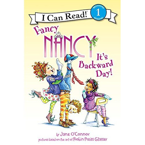 Fancy Nancy: It's Backward Day! (I Can Read Level 1)