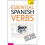 Essential Spanish Verbs: Teach Yourself 1