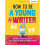 How To Be A Young #Writer 1