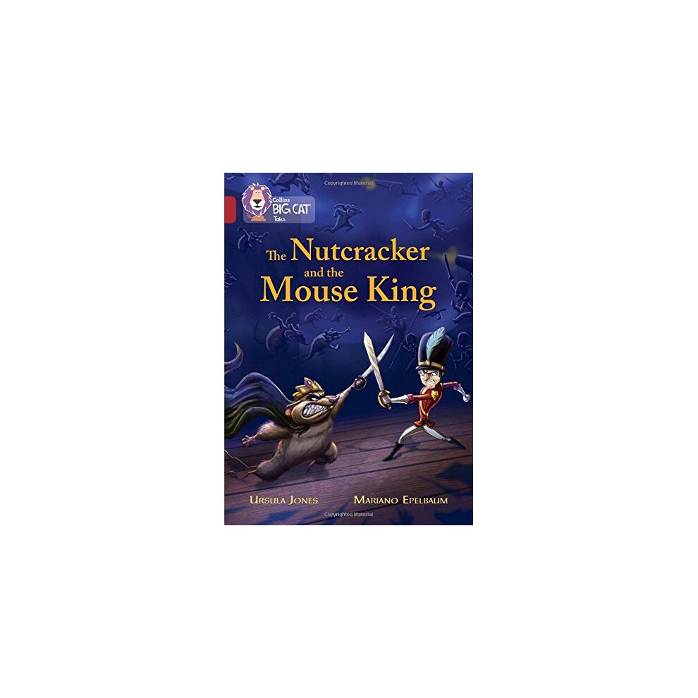The Nutcracker and the Mouse King: Band 14/Ruby (Collins Big Cat)