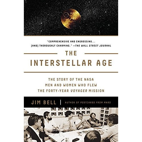 Interstellar Age, The : Inside the Forty-Year Voyager Mission