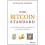 The Bitcoin Standard: The Decentralized Alternative to Central Banking 1