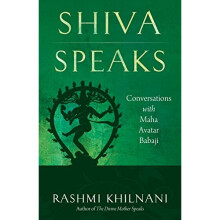 Shiva Speaks: Conversations With Maha Avatar Babaji